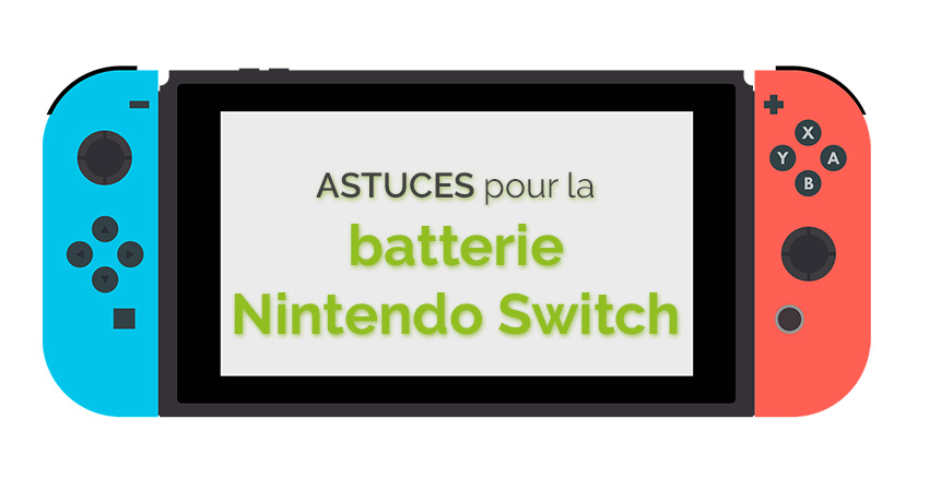 Améliorer la batterie de sa Nintendo Switch et Switch Lite