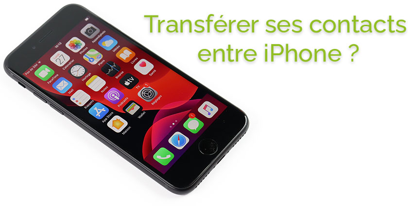 Nouvel iphone comment recuperer ses contacts