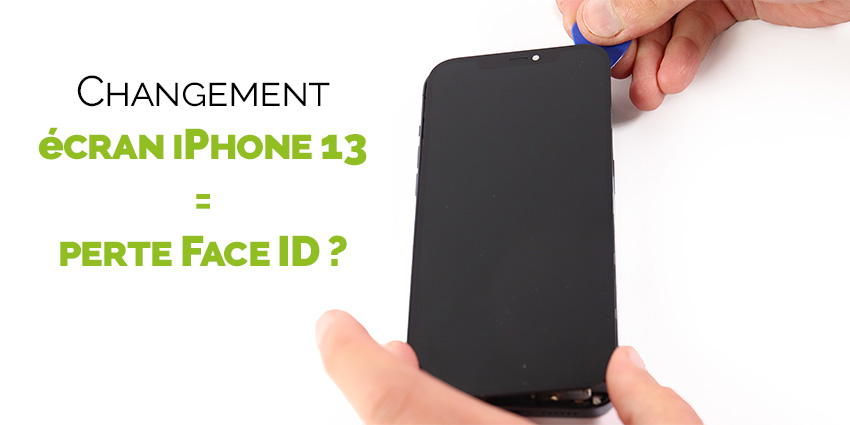 Changement d’écran iPhone 13 et Face ID