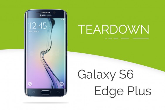 Guide photos remplacement teardown Samsung Galaxy S6 Edge + (Etape 1 - image 1)